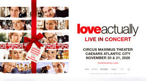 Experience Love Actually Live in Concert in Caesars Atlantic City